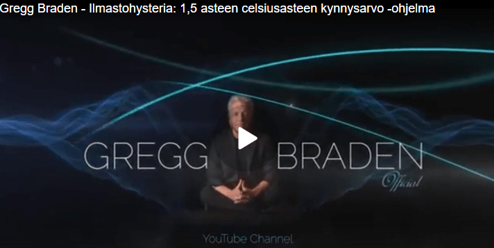 Gregg Braden – Ilmastohysteria: 1,5 asteen celsiusasteen kynnysarvo -ohjelma